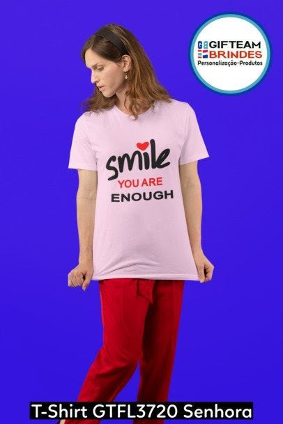 T-SHIRT SENHORA GTFL720  SMILE YOU ARE ENOUGHT